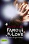 [Famous in Love 02] • Blitzlichtgewitter